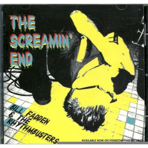 Bill Fadden And The Rhythmbusters - The Screamin End - CD