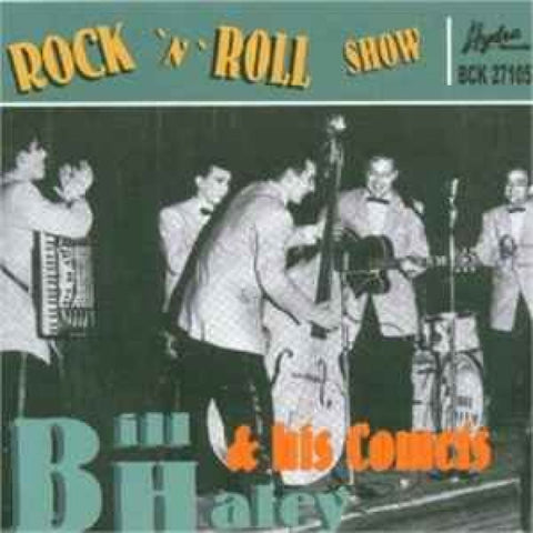 Bill Haley And His Comets ‎– Rock ’n’ Roll Show CD