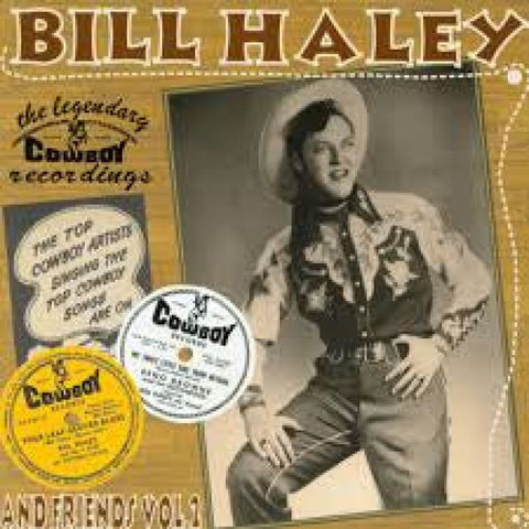 Bill Haley & Friends Vol. 2 ’The Legendary Cowboy Recordings’ CD - CD