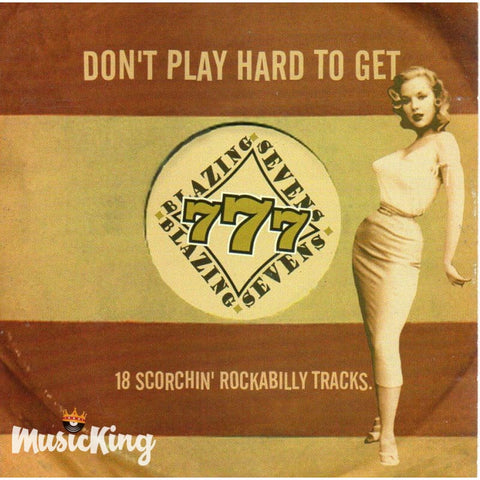 Blazing Sevens - Dont Play Hard To Get - CD