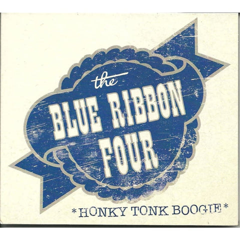 Blue Ribbon Four - Honky Tonk Boogie CD - Digi-Pack