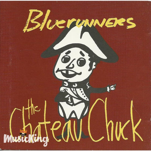 Bluerunners - The Chateau Chuck - CD