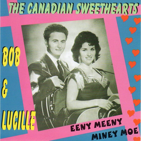 Bob & Lucille - The Canadian Sweethearts - CD