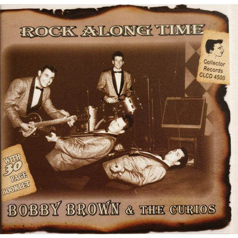 Bobby Brown & The Curios - Rock Along Time CD - CD
