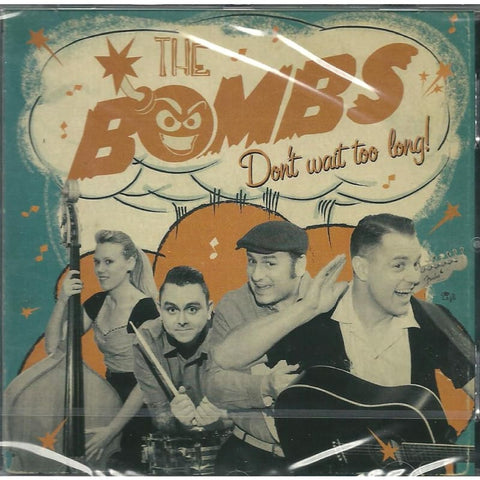 Bombs - Dont Wait Too Long - CD