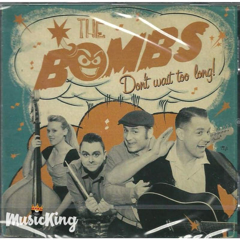 Bombs - Dont Wait Too Long - CD
