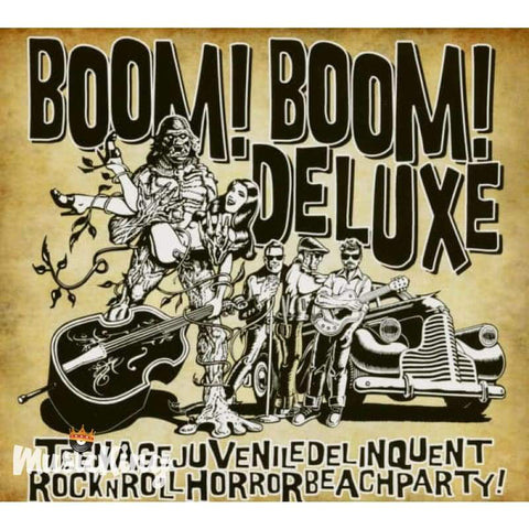 Boom! Boom! Deluxe - Teenage Juvenile Delinquent Rock n Roll Horror Beach Party CD - Digi-Pack