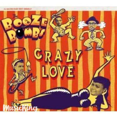 Booze Bombs - Crazy Love CD - Digi-Pack