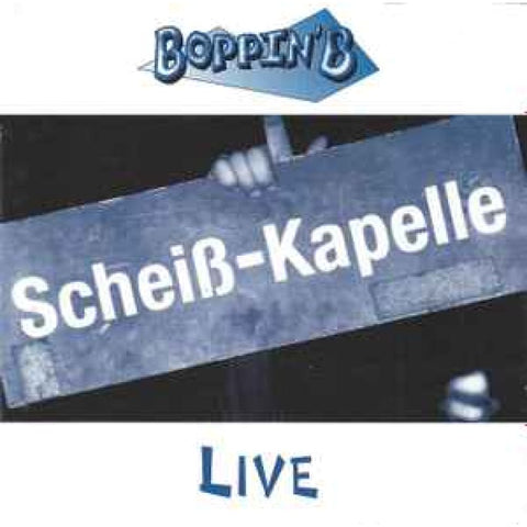 Boppin’ B – Scheiß-Kapelle Live CD - CD