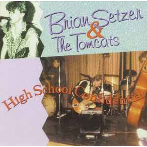 Brian Setzer & The Tomcats ‎– High School Confidential CD