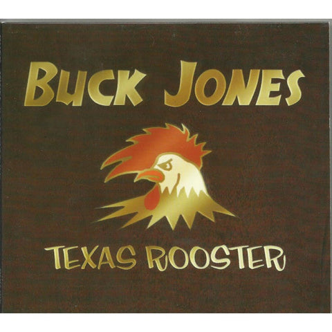 Buck Jones & Texas Rooster – Buck Jones Texas Rooster CD - CD