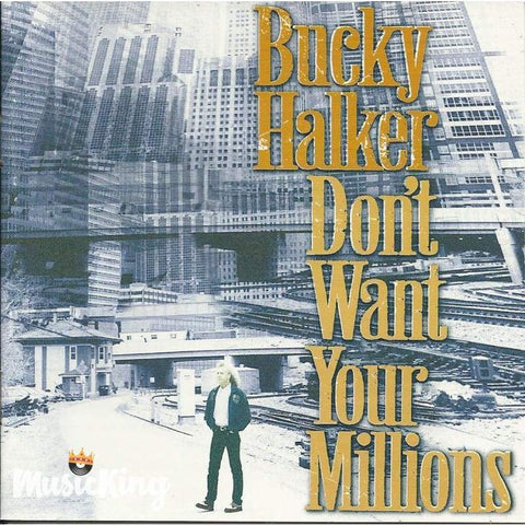 Bucky Halker And The Complete Unknowns - Dont Want Your Millio - Cd