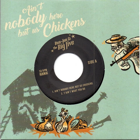 Bun-Jon & The Big Jive - Ain’t Nobody Here but Us Chickens (7inch,33 1/3rpm EP) - Flieger Records
