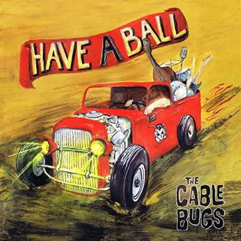 The Cable Bugs - Have A Ball CD - CD