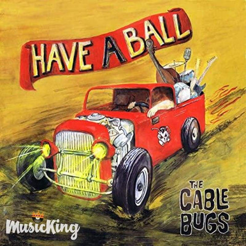 The Cable Bugs - Have A Ball CD - CD