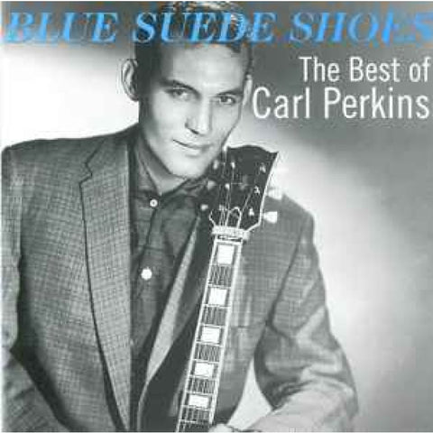 Carl Perkins – Blue Suede Shoes - The Best Of Carl Perkins CD - CD
