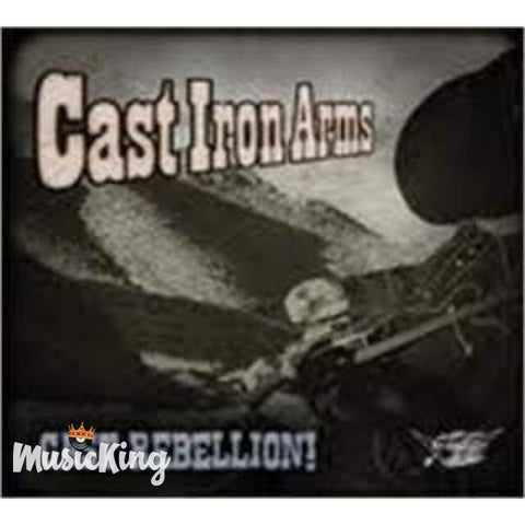 Cast Iron Arms - Cast Rebellion Cd - Digi-Pack