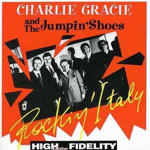Charlie Gracie And The Jumpin’ Shoes ‎– Rockin’ Italy CD - CD