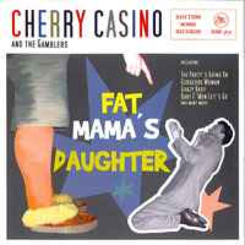 Cherry Casino And The Gamblers – Fat Mama’s Daughter CD - CD