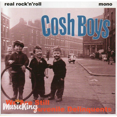 Cosh Boys - We Are Still Juvenile Delinquents - CD