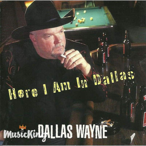 Dallas Wayne - Here I Am In Dallas - Cd