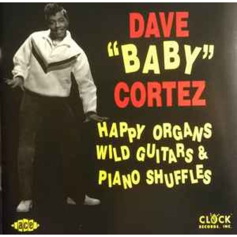 Dave ’Baby’ Cortez – Happy Organs Wild Guitars & Piano Shuffles CD - CD