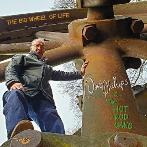 Dave Phillips & The Hot Rod Gang - Big Wheel Of Life CD - CD