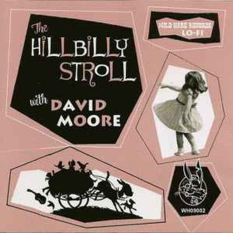 David Moore - The Hillbilly Stroll With David Moore CD - CD