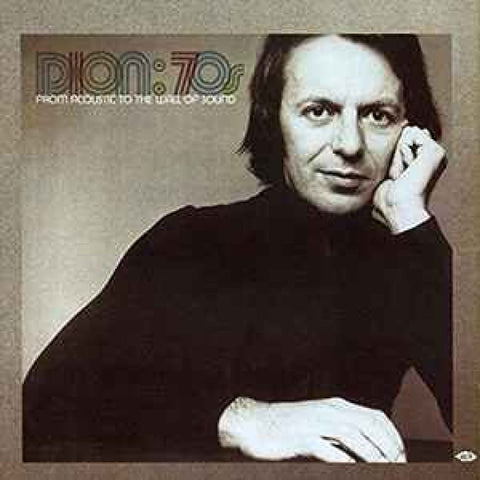 Dion – 70s: From Acoustic To Wall Of Sound CD - CD