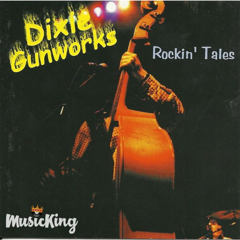 Dixie Gunworks - Rockin Tales - CD