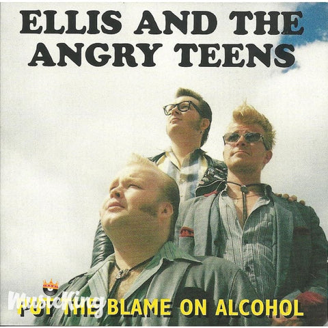 Ellis And The Angry Teens - Put The Blame On Alcohol - CD