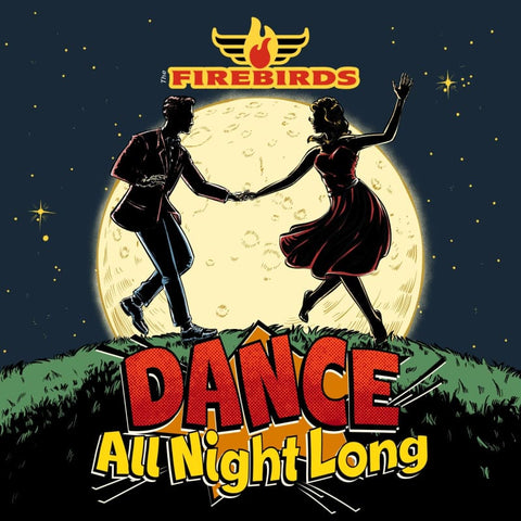 The Firebirds: Dance All Night Long CD - CD