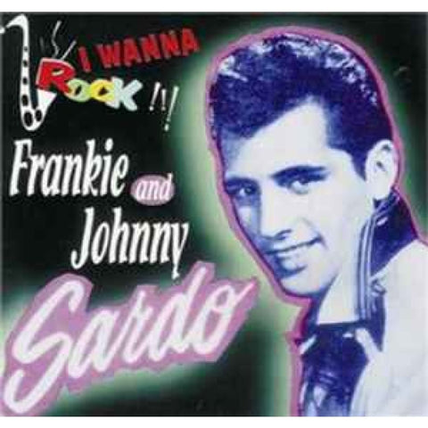 Frankie And Johnny Sardo ‎– I Wanna Rock CD