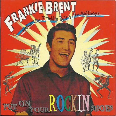 Frankie Brent - Put On Your Rockin Shoes - CD