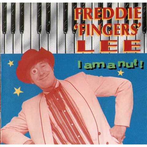 Freddie Fingers Lee ‎– I Am A Nut CD - CD