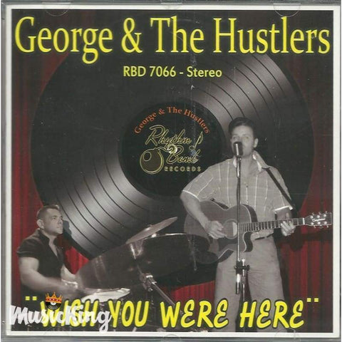 George & The Hustlers - Wish You Were Here - CD