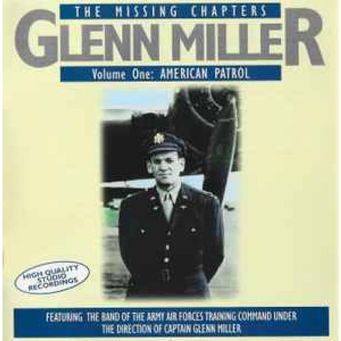 Glenn Miller – The Missing Chapters Volume One: American Patrol 2xCD - Double CD