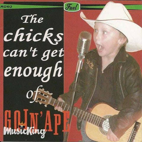 Goin Ape - The Chicks Cant Get Enough Of - Cd