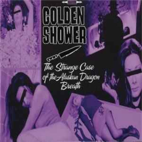 Golden Shower ‎– The Strange Case Of Alaskan Dragon Breath CD - CD