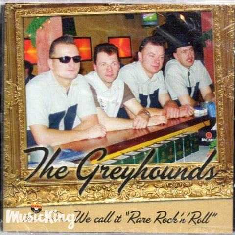 Greyhounds - We Call It Rare Rock N Roll - Cd