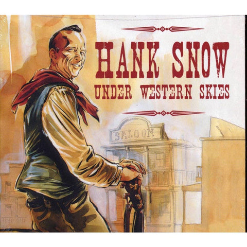 Hank Snow ‎– Under Western Skies CD - Digi-Pack