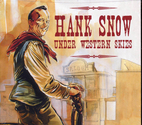 Hank Snow ‎– Under Western Skies CD - Digi-Pack