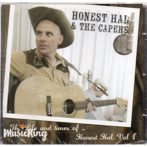 Honest Hal & The Capers - Life And Times Of Honest Hal Vol 1 - Cd