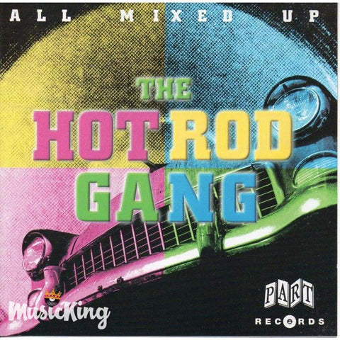 Hot Rod Gang - All Mixed Up - CD