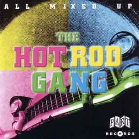 Hot Rod Gang - All Mixed Up CD