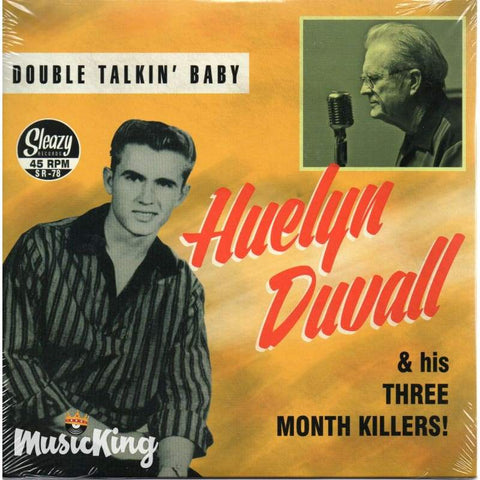 Huelyn Duvall & His Three Month Killers - Double Talkin Baby Vinyl 45 Rpm - Vinyl