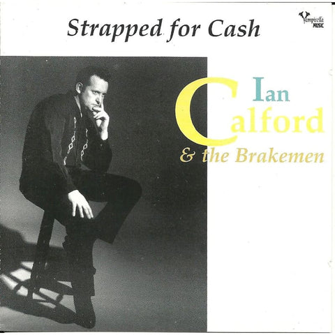 Ian Calford & The Breakmen - Strapped For Cash - Cd