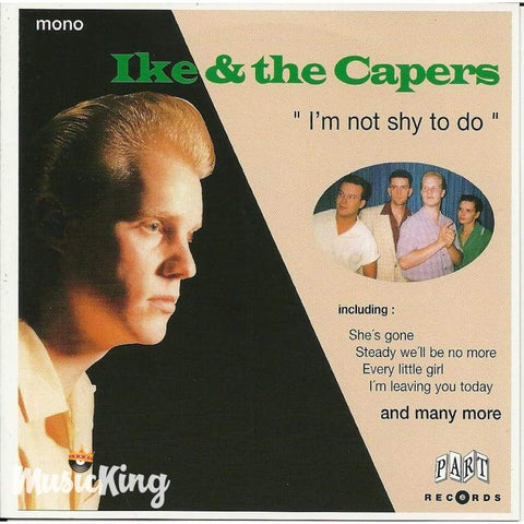 Ike & The Capers - Im Not Shy To Do - Cd