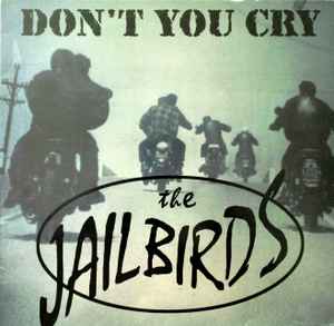 Jailbirds ‎– Don’t You Cry - Vinyl 12
