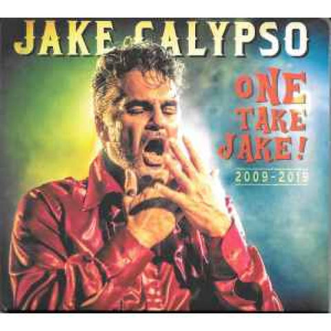 Jake Calypso ‎– One Take Jake! 2009 - 2019 CD Digi-Pack